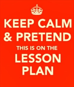 keep-calm-and-pretend-this-is-on-the-lesson-plan